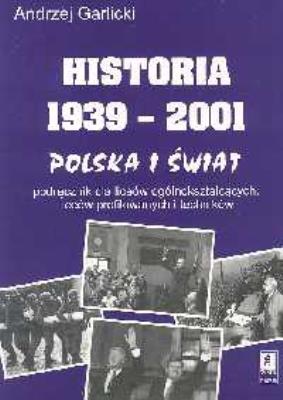 Okładka książki Historia 1939-2001 Polska i świat