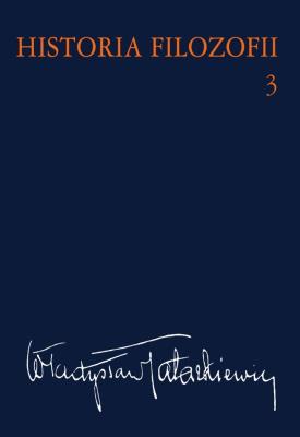 Historia filozofii Tom 3. Autor: Tatarkiewicz Władysław. SmakLiter.pl Okładka książki Historia filozofii Tom 3