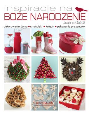 Inspiracje na Boże Narodzenie. Autor: Góźdź Joanna. SmakLiter.pl Okładka książki Inspiracje na Boże Narodzenie