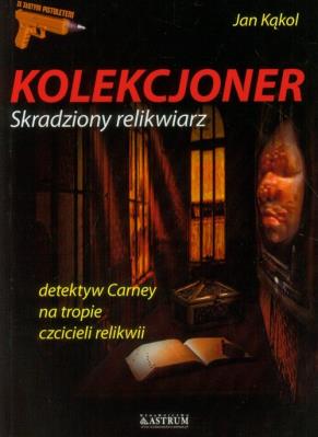 Kolekcjoner. Autor: Jan Kąkol. SmakLiter.pl Okładka książki Kolekcjoner