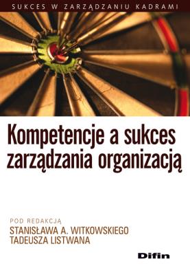Okładka książki Kompetencje a sukces zarządzania organizacją