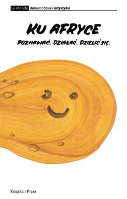 Ku Afryce. Wydawca: Książka i Prasa. SmakLiter.pl Opakowanie Ku Afryce