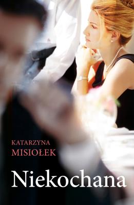 Niekochana. Autor: Misiołek Katarzyna. SmakLiter.pl Okładka książki Niekochana