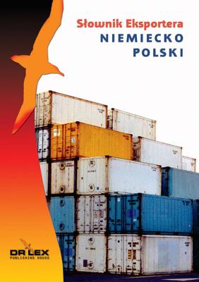 Niemiecko-polski słownik eksportera. Autor: Kapusta Piotr. SmakLiter.pl Okładka książki Niemiecko-polski słownik eksportera