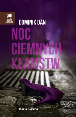 Noc ciemnych kłamstw. Autor: Antoni Jeżycki. SmakLiter.pl Okładka książki Noc ciemnych kłamstw