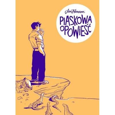 Piaskowa opowieść. Autor: Henson Jim. SmakLiter.pl Okładka książki Piaskowa opowieść