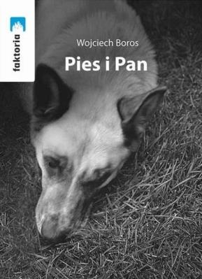 Pies i Pan. Autor: Boros Wojciech. SmakLiter.pl Okładka książki Pies i Pan
