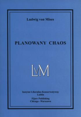 Planowany chaos. Autor: Mises Ludwig von. SmakLiter.pl Okładka książki Planowany chaos