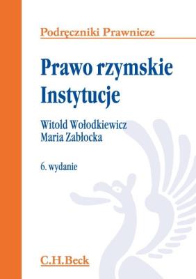 Prawo rzymskie Instytucje. Autor: Wołodkiewicz Witold, Zabłocka Maria. SmakLiter.pl Okładka książki Prawo rzymskie Instytucje