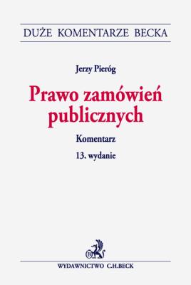 Prawo zamówień publicznych Komentarz. Autor: Pieróg Jerzy. SmakLiter.pl Okładka książki Prawo zamówień publicznych Komentarz