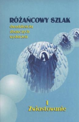 Różańcowy szlak. Autor: ks.Szczepaniec Stanisław. SmakLiter.pl Okładka książki Różańcowy szlak