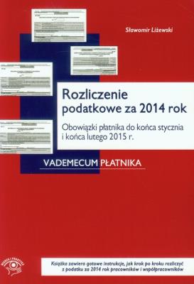 Rozliczenie podatkowe za 2014 rok. Autor: Liżewski Sławomir. SmakLiter.pl Okładka książki Rozliczenie podatkowe za 2014 rok