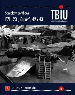 Samoloty bombowe PZL 23 Karaś 42 i 43. Autor: Andrzej Glass. SmakLiter.pl Okładka książki Samoloty bombowe PZL 23 Karaś 42 i 43