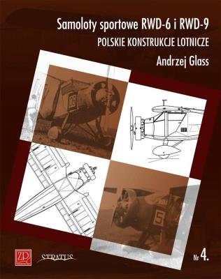 Samoloty sportowe RWD-6 i RWD-9. Autor: Andrzej Glass. SmakLiter.pl Okładka książki Samoloty sportowe RWD-6 i RWD-9