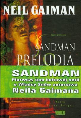 Sandman. Preludia i nokturny. Autor: Gaiman Neil. SmakLiter.pl Okładka książki Sandman. Preludia i nokturny