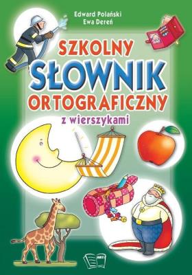 Słownik ortograficzny z wierszykami. Autor: Edward Polański, Dereń Ewa. SmakLiter.pl Okładka książki Słownik ortograficzny z wierszykami