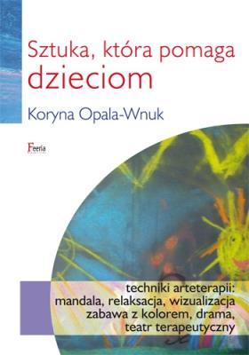 Okładka książki Sztuka, która pomaga dzieciom