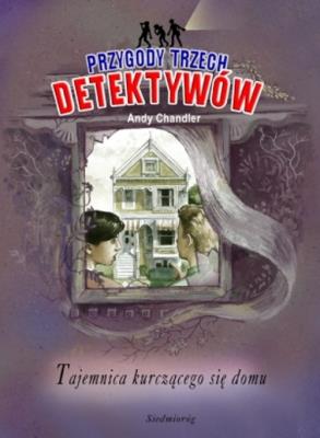 Tajemnica kurczącego się domu SIEDMIORÓG. Autor: Chandler Andy. SmakLiter.pl Okładka książki Tajemnica kurczącego się domu SIEDMIORÓG