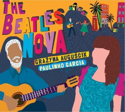 The Beatles Nova. Autor: Grażyna Auguścik, Paulinho Garcia. SmakLiter.pl Okładka książki The Beatles Nova