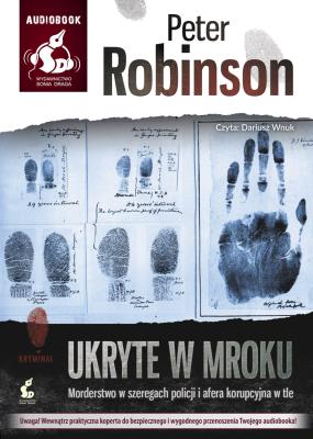 Ukryte w mroku audiobook. Autor: Robinson Peter. SmakLiter.pl Okładka książki Ukryte w mroku audiobook