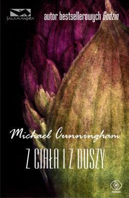 Z ciała i z duszy. Autor: Cunningham Michael. SmakLiter.pl Okładka książki Z ciała i z duszy