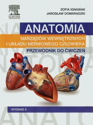 Okładka książki Anatomia narządów wewnętrznych i układu nerwowego człowieka Przewodnik do ćwiczeń