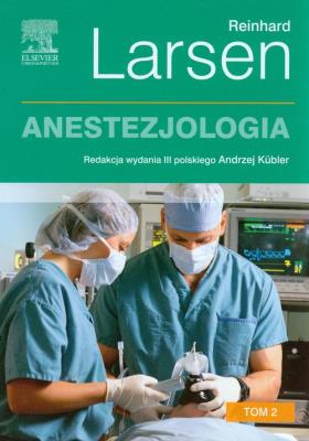 Anestezjologia t.2. Autor: R. Larsen. SmakLiter.pl Okładka książki Anestezjologia t.2