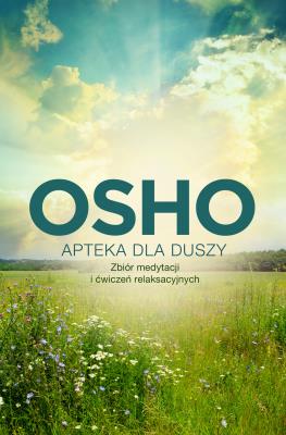 Apteka dla duszy. Autor: Osho. SmakLiter.pl Okładka książki Apteka dla duszy