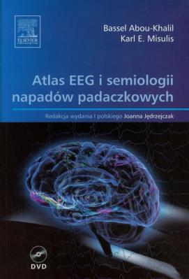 Atlas EEG i semiologii napadów padaczkowych. Autor: Abou-Khalil Bassel, Misulis Karl E.. SmakLiter.pl Okładka książki Atlas EEG i semiologii napadów padaczkowych
