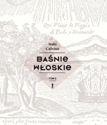 Baśnie włoskie tom 2. Autor: Italo Calvino. SmakLiter.pl Okładka książki Baśnie włoskie tom 2