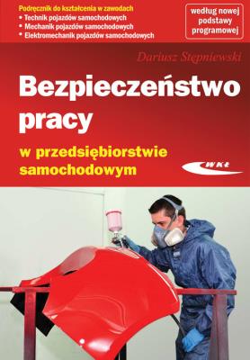 Bezpieczeństwo pracy w przedsiębiorstwie samochod.. Autor: Stępniewski Dariusz. SmakLiter.pl Okładka książki Bezpieczeństwo pracy w przedsiębiorstwie samochod.