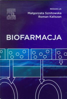 Biofarmacja. Autor: Małgorzata Sznitowska, Roman Kaliszan. SmakLiter.pl Okładka książki Biofarmacja