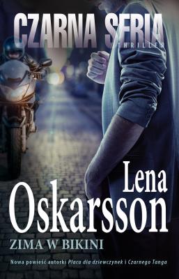 Czarna seria. Zima w bikini.. Autor: Lena Oskarsson. SmakLiter.pl Okładka książki Czarna seria. Zima w bikini.
