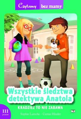 Czytamy bez mamy - Kradzież to nie zabawa. Autor: Sophie Laroche. SmakLiter.pl Okładka książki Czytamy bez mamy - Kradzież to nie zabawa