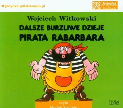 Dalsze burzliwe dzieje pirata Rabarbara - Audiobook. Autor: Witkowski Wojciech. SmakLiter.pl Okładka książki Dalsze burzliwe dzieje pirata Rabarbara - Audiobook