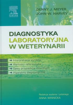 Diagnostyka laboratoryjna w weterynarii. Autor: Meyer Denny J, Harvey John W.. SmakLiter.pl Okładka książki Diagnostyka laboratoryjna w weterynarii