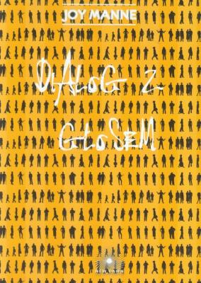 Dialog z głosem. Autor: Joy Manne. SmakLiter.pl Okładka książki Dialog z głosem