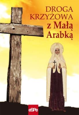 Droga Krzyżowa z Małą Arabką. Autor: Dorota Mazur (oprac.). SmakLiter.pl Okładka książki Droga Krzyżowa z Małą Arabką