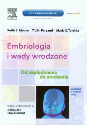 Embriologia i wady wrodzone. Autor: K.L. Moore, T.V.N. Persaud, M.G. Torchia. SmakLiter.pl Okładka książki Embriologia i wady wrodzone