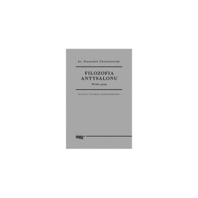 Filozofia antysalonu. Autor: Chołoniewski Stanisław. SmakLiter.pl Okładka książki Filozofia antysalonu