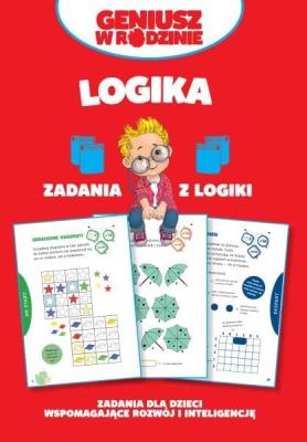 Geniusz w rodzinie. Logika. Zadania z logiki. Autor: Iwona Baturo. SmakLiter.pl Okładka książki Geniusz w rodzinie. Logika. Zadania z logiki