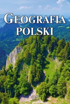 Geografia Polski. Autor: Wejner Karol, Samborski Marek. SmakLiter.pl Okładka książki Geografia Polski
