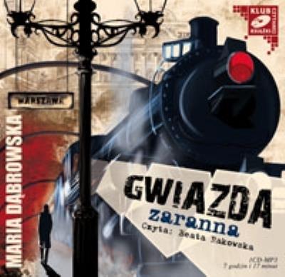 Gwiazda zaranna - Audiobook. Autor: Dąbrowska Maria. SmakLiter.pl Okładka książki Gwiazda zaranna - Audiobook