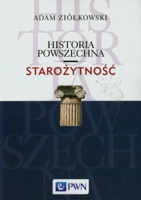 Historia powszechna Starożytność. Autor: Ziółkowski Adam. SmakLiter.pl Okładka książki Historia powszechna Starożytność