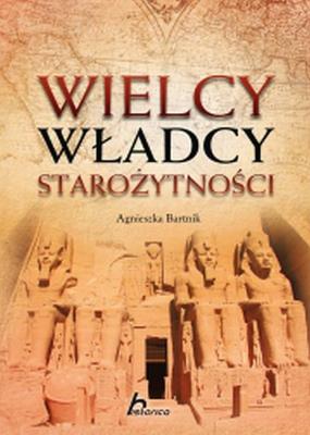 Historica. Wielcy Władcy Starożytności etui. Autor: Bartnik Agnieszka. SmakLiter.pl Okładka książki Historica. Wielcy Władcy Starożytności etui