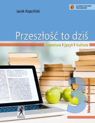 J.Polski LO Przeszłość To... 3 NPP w.2014 STENTOR. Autor: Kopciński Jacek. SmakLiter.pl Okładka książki J.Polski LO Przeszłość To... 3 NPP w.2014 STENTOR