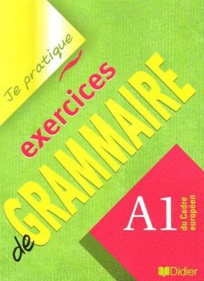 Okładka książki Je pratique exercices de Grammaire A1