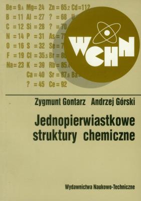 Jednopierwiastkowe struktury chemiczne. Autor: Gontarz Zygmunt, Andrzej Górski. SmakLiter.pl Okładka książki Jednopierwiastkowe struktury chemiczne