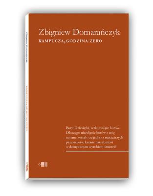 Kampucza, godzina zero. Autor: Zbigniew Domarańczyk. SmakLiter.pl Okładka książki Kampucza, godzina zero