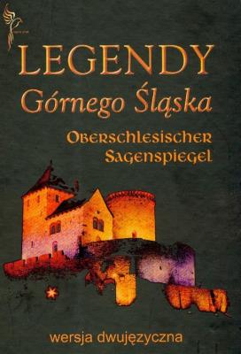 Legendy Górnego Śląska wersja dwujęzyczna. Autor: Cipcer Krystian. SmakLiter.pl Okładka książki Legendy Górnego Śląska wersja dwujęzyczna
